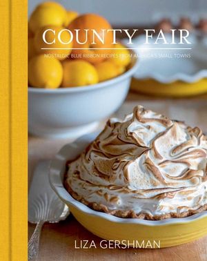 County Fair: Nostalgic Blue Ribbon Recipes from America's Small Towns image number 0