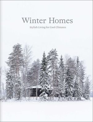 Winter Homes: Stylish Living for Cool Climates image number 0