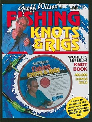 Geoff Wilson's Fishing Knots & Rigs [With DVD] image number 0