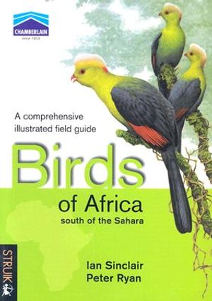 Birds of Africa South of the Sahara: A Comprehensive Illusrated Field Guide image number 0