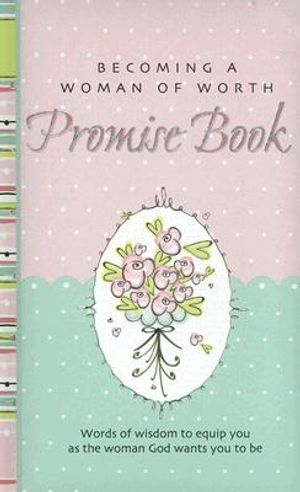 Becoming a Woman of Worth Promise Book image number 0