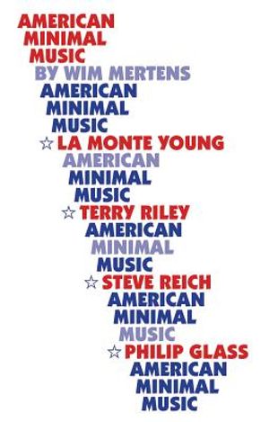 American Minimal Music: La Monte Young, Terry Riley, Steve Reich, Philip Glass image number 0