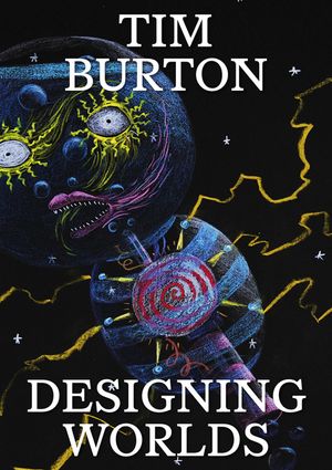 Tim Burton: Designing Worlds image number 0