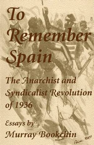 To Remember Spain: The Anarchist and Syndicalist Revolution of 1936 image number 0