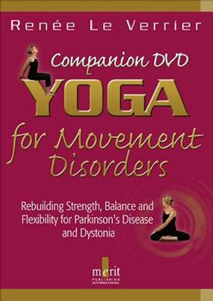 Yoga for Movement Disorders: Rebuilding Strength, Balance and Flexibility for Parkinson's Disease and Dystonia image number 0
