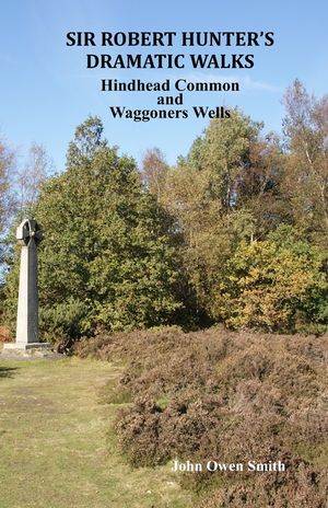 Sir Robert Hunter's Dramatic Walks: Over Hindhead Common and around Waggoners Wells image number 0
