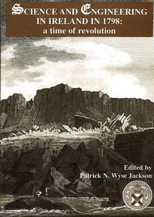 Science and Engineering in Ireland in 1798: A Time of Revolution: A Time of Revolution image number 0