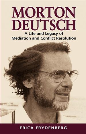 Morton Deutsch: A Life and Legacy of Mediation and Conflict Resolution image number 0
