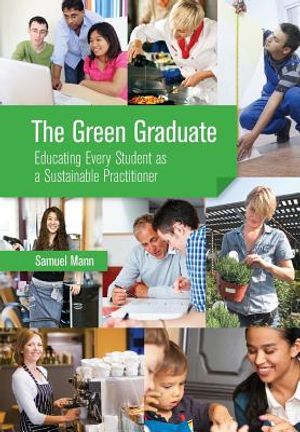The Green Graduate: Educating Every Student as a Sustainable Practitioner image number 0