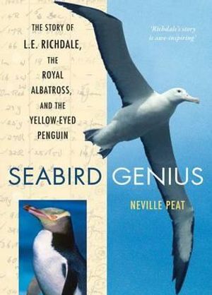 Seabird Genius: The Story of L.E. Richdale, the Royal Albatross, and the Yellow-Eyed Penguin. image number 0