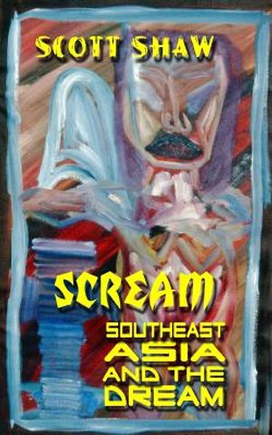 Scream: Southeast Asia and the Dream image number 0