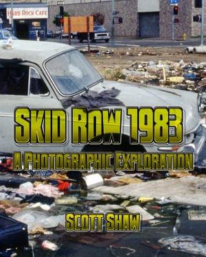 Skid Row 1983: A Photographic Exploration image number 0