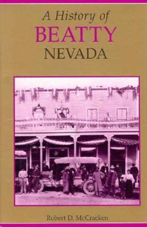 A History of Beatty, Nevada: Frontier Oasis image number 0