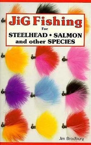 Jig Fishing for Steelhead, Salmon, and Other Species image number 0