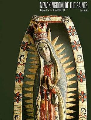 New Kingdom of the Saints: Religious Art of New Mexico 1780-1907: Religious Art of New Mexico 1780-1907 image number 0