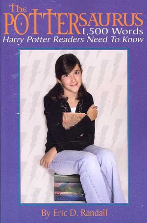 The Pottersaurus: 1,500 Words Harry Potter Readers Need to Know image number 0