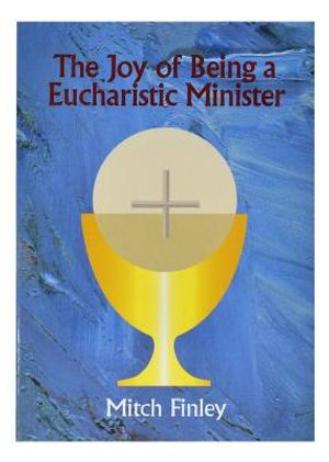 The Joy of Being a Eucharistic Minister image number 0