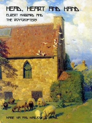 Head, Heart, and Hand: Elbert Hubbard and the Roycrofters image number 0
