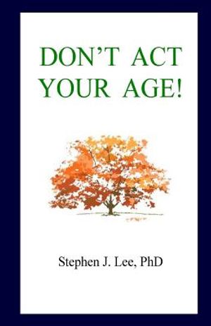 Don't ACT Your Age image number 0