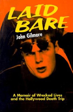 Laid Bare: A Memoir of Wrecked Lives and the Hollywood Death Trip image number 0