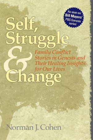Self Struggle & Change: Family Conflict Stories in Genesis and Their Healing Insights for Our Lives image number 0