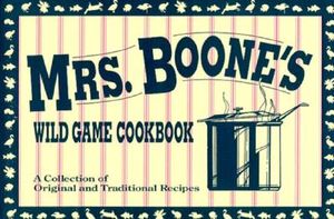 Mrs Boones Wild Game Cookbook image number 0