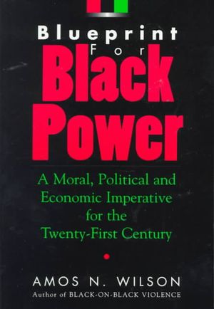 Blueprint for Black Power: A Moral, Political, and Economic Imperative for the Twenty-First Century image number 0