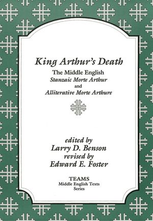 King Arthur's Death: The Middle English Stanzaic Morte Arthur and Alliterative Morte Arthure image number 0