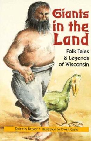 Giants in the Land: Folk Tales and Legends of Wisconsin image number 0