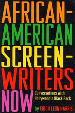 African-American Screenwriters Now: Conversations with Hollywood's Black Pack image number 0