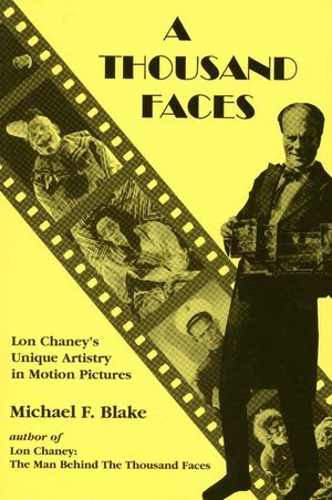 A Thousand Faces: Lon Chaney's Unique Artistry in Motion Pictures image number 0