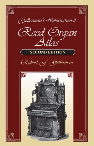Gellerman's International Reed Organ Atlas, 2nd Edition image number 0