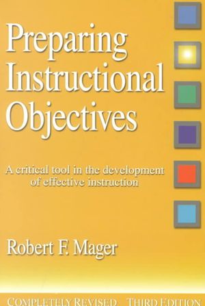 Preparing Instructional Objectives: A Critical Tool in the Development of Effective Instruction image number 0