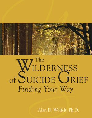 The Wilderness of Suicide Grief: Finding Your Way image number 0