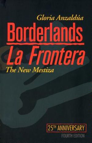 Borderlands/La Frontera: The New Mestiza, Fourth Edition image number 0