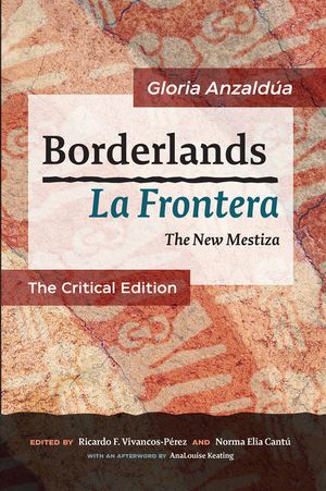 Borderlands / La Frontera: The New Mestiza: The Critical Edition image number 0