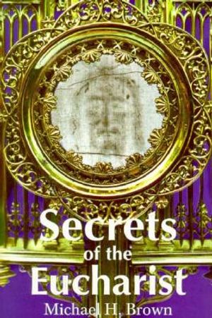 Secrets of the Eucharist image number 0