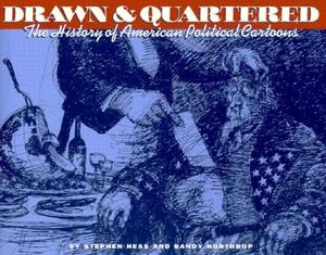 Drawn & Quartered: The History of American Political Cartoons image number 0
