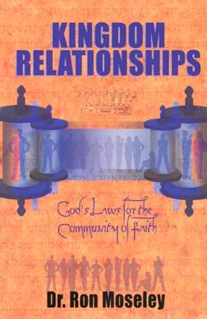 Kingdom Relationships: God's Laws for the Community of Faith image number 0