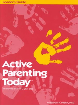Active Parenting Today Leader's Guide: For Parents of 2-12 Year Olds image number 0