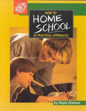 How to Homeschool (a Practical Approach) image number 0