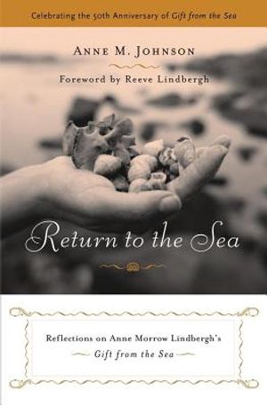 Return to the Sea: Reflections on Anne Morrow Lindbergh's Gift from the Sea image number 0