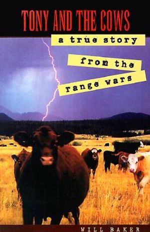 Tony and the Cows: A True Story from the Range Wars image number 0