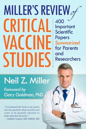 Miller's Review of Critical Vaccine Studies: 400 Important Scientific Papers Summarized for Parents and Researchers image number 0
