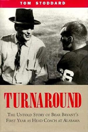 Turnaround: The Untold Story of Bear Bryant's First Year as Head Coach at Alabama image number 0