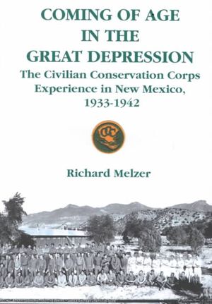 Coming of Age in the Great Depression : The Civilian Conservation Corps in New Mexico, 1933-1942 image number 0