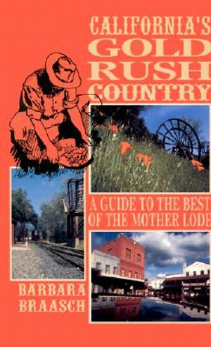 California's Gold Rush Country: A Guide to the Best of the Mother Lode image number 0