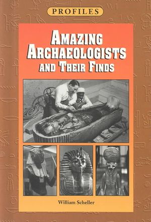 Amazing Archaeologists and Their Finds image number 0