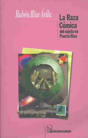 La Raza Comica : Del Sujeto En Puerto Rico image number 0