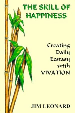 The Skill of Happiness: How to Create a Wonderful Life for Yourself image number 0